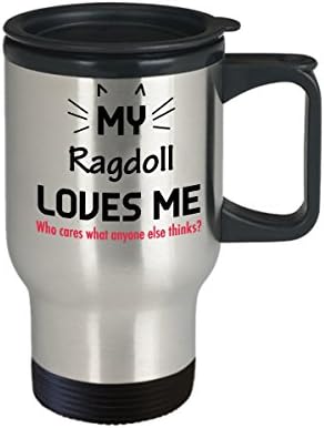 Кафеена чаша за пътуване със Забавна котка - Подаръци за любителите на котки - Ми Рэгдолл ме обича. На кой му пука, какво мислят Другите?