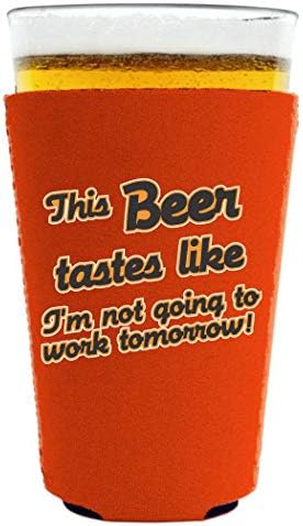 Тази бира има такъв вкус, сякаш утре няма да отида на работа, Пинтовый Стъклен Кулата (оранжев)