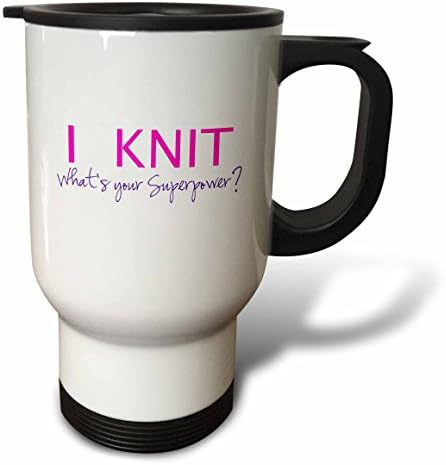3dRose I Knit Whats Your Superpower Забавен Подарък за Плетачи Чаша за пътуване Knitting Love, 14 Грама, Неръждаема стомана